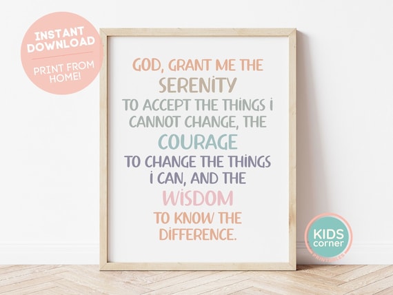 Serenity Prayer God Grant Me The Serenity To Accept The Things I Cannot Change Courage Wisdom Difference