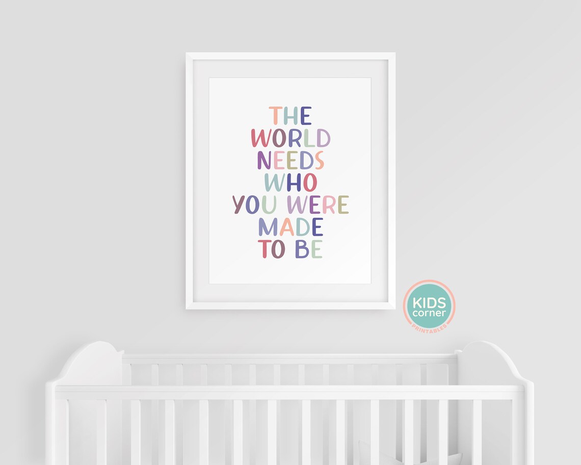 The World Needs Who You Were Made To Be Poster - Image 3