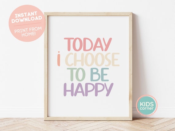 Today I Choose To Be Happy Print Rainbow Colors Quote Classroom Wall Art Nursery Kids Playroom