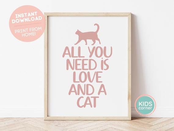 All You Need Is Love And A Cat Poster Pink Kids Typography Art