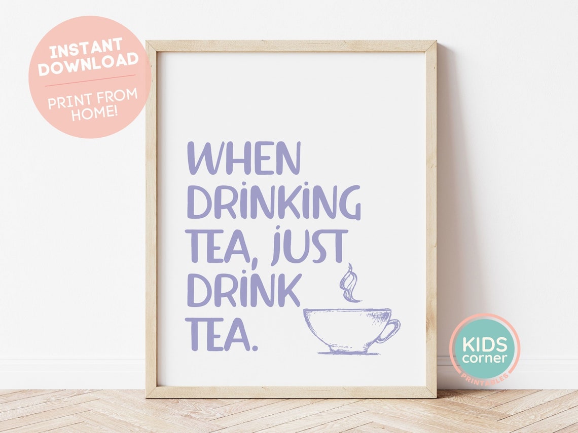 When Drinking Tea Just Drink Tea Mindful Quote Poster Lavender Teacup