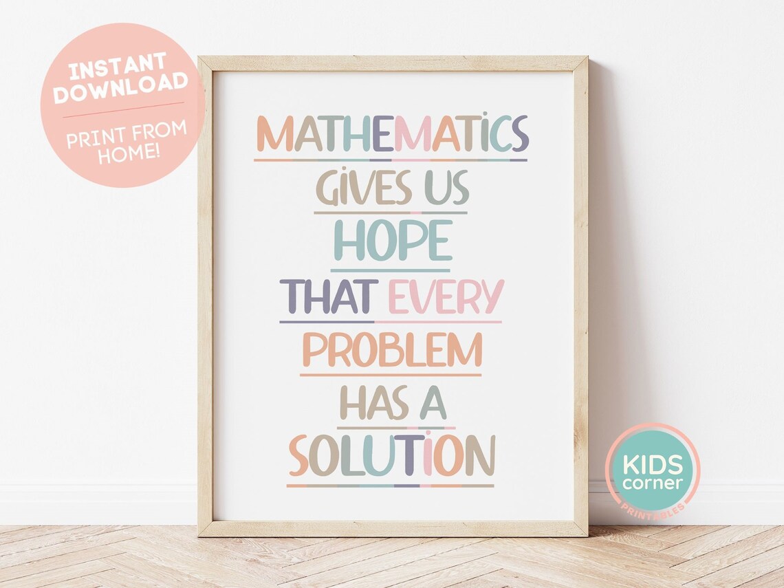 Mathematics Gives Us Hope Every Problem Has A Solution Classroom Poster