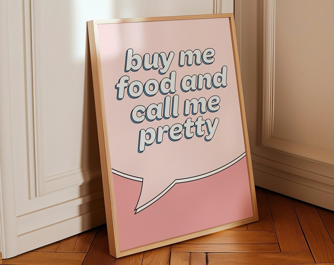Buy Me Food and Call Me Pretty Pink Speech Bubble Quote Poster