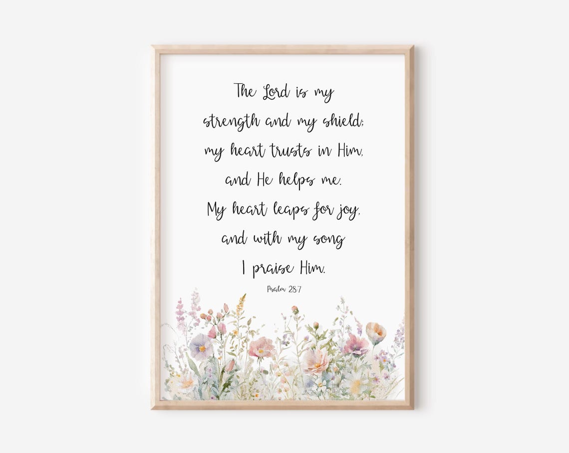 Psalm 28 7 The Lord Is My Strength and Shield Wildflower Poster