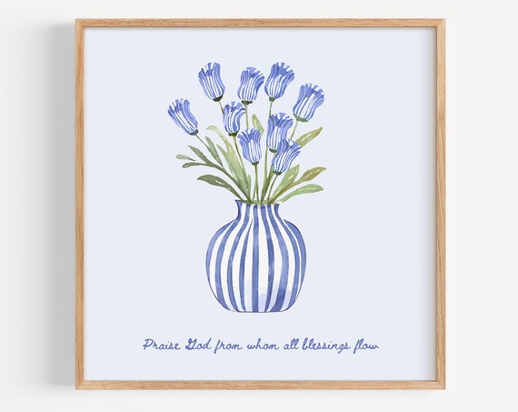 Doxology Floral Watercolor Art Poster For Christian Home Wall Decor For Housewarming Gift Bible Verse Art