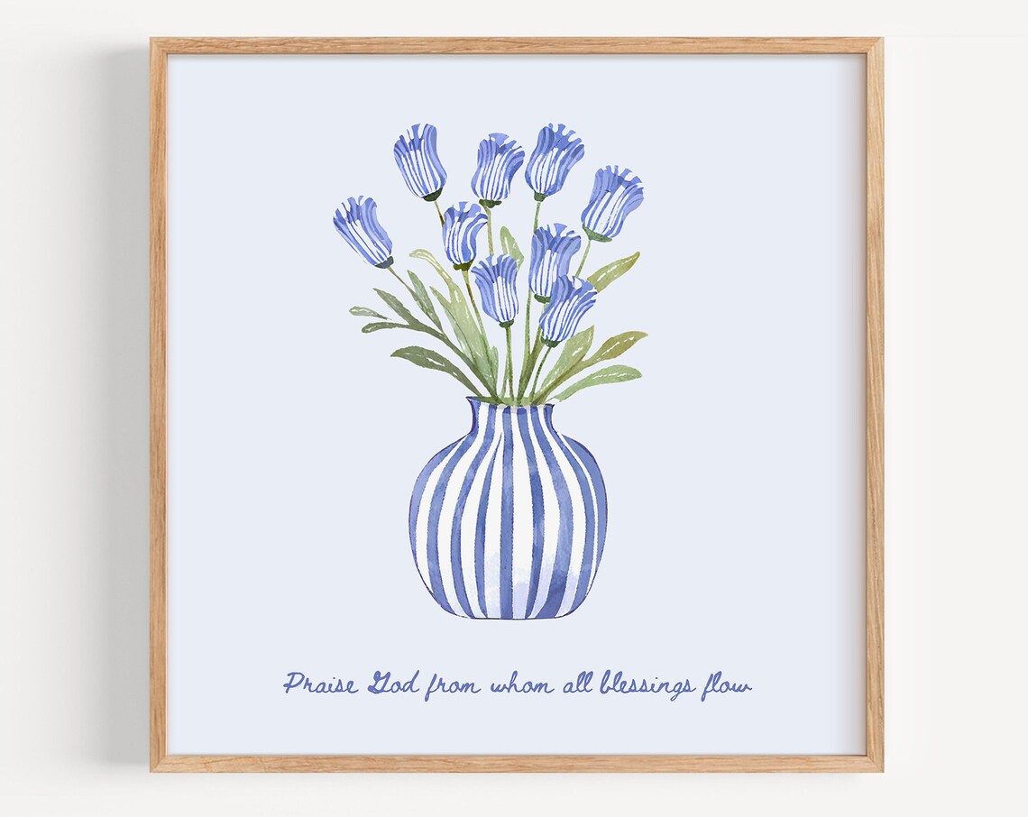 Praise God From Whom All Blessings Flow Blue Floral Art Poster