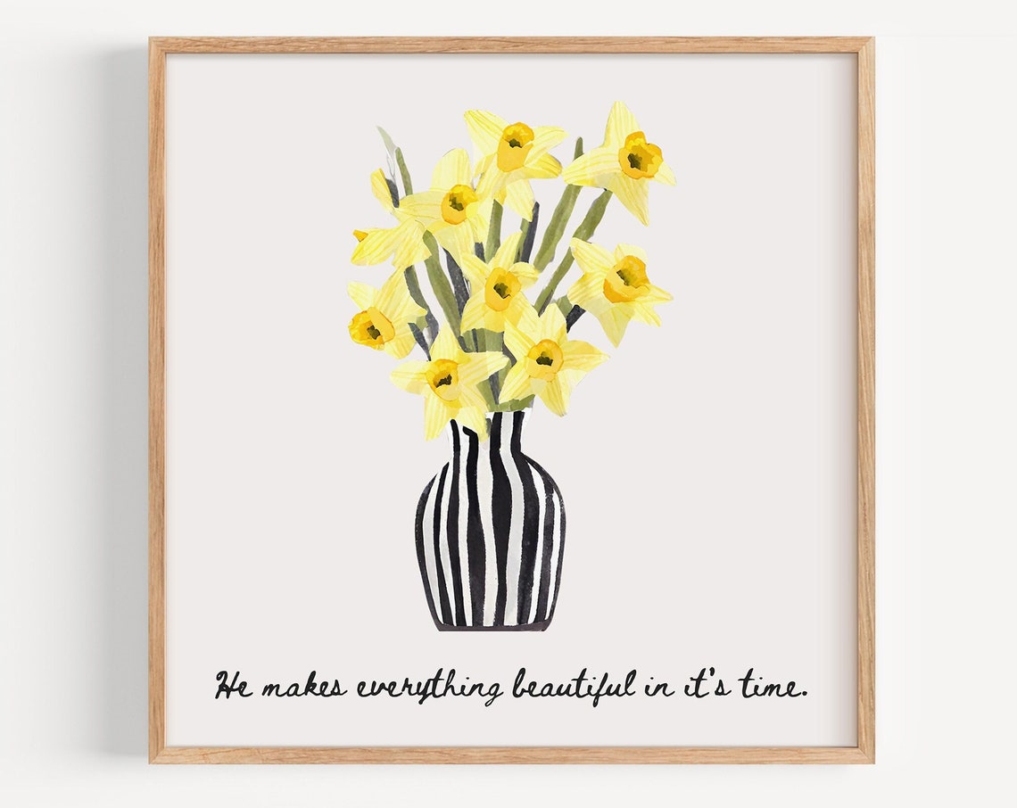 He Makes Everything Beautiful in Time Daffodil Floral Art Poster
