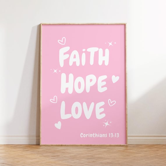 Faith Hope Love Corinthians 13:13 Pink Scripture Bubble Quote Poster