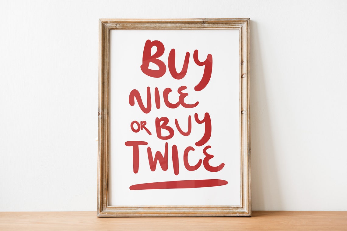 Buy Nice or Buy Twice Bold Red Hand Lettered Quote Art Poster - Image 2