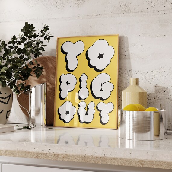 To Pig Out Poster Funny Kitchen Print