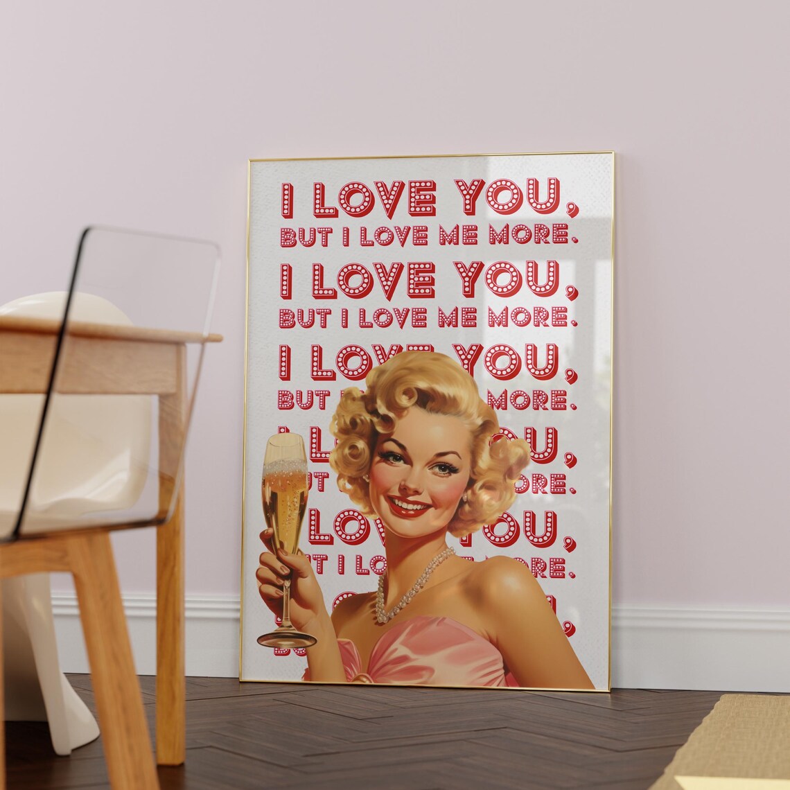 I Love You But I Love Me More Retro Pinup Girl Champagne Poster - Image 6
