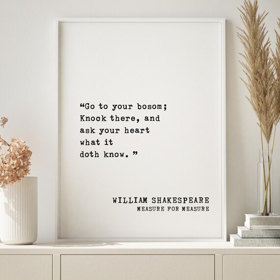 Shakespeare Measure for Measure Go to Your Bosom Quote Poster