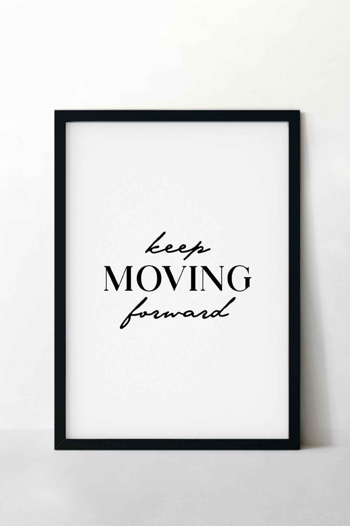 Keep Moving Forward Mixed Serif Script Perseverance Quote Poster - Image 4