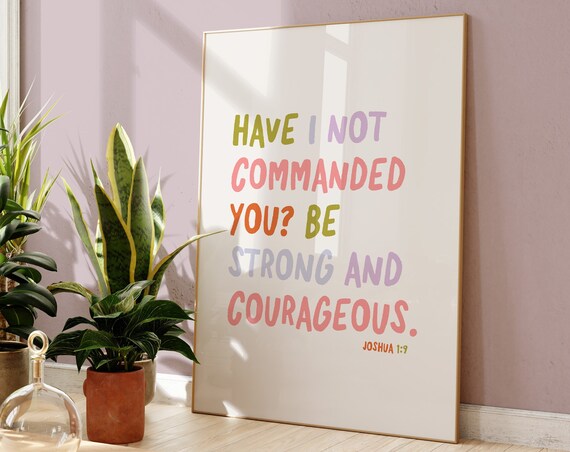 Be Strong And Courageous Joshua 1:9 Pastel Colorful Lettering Print