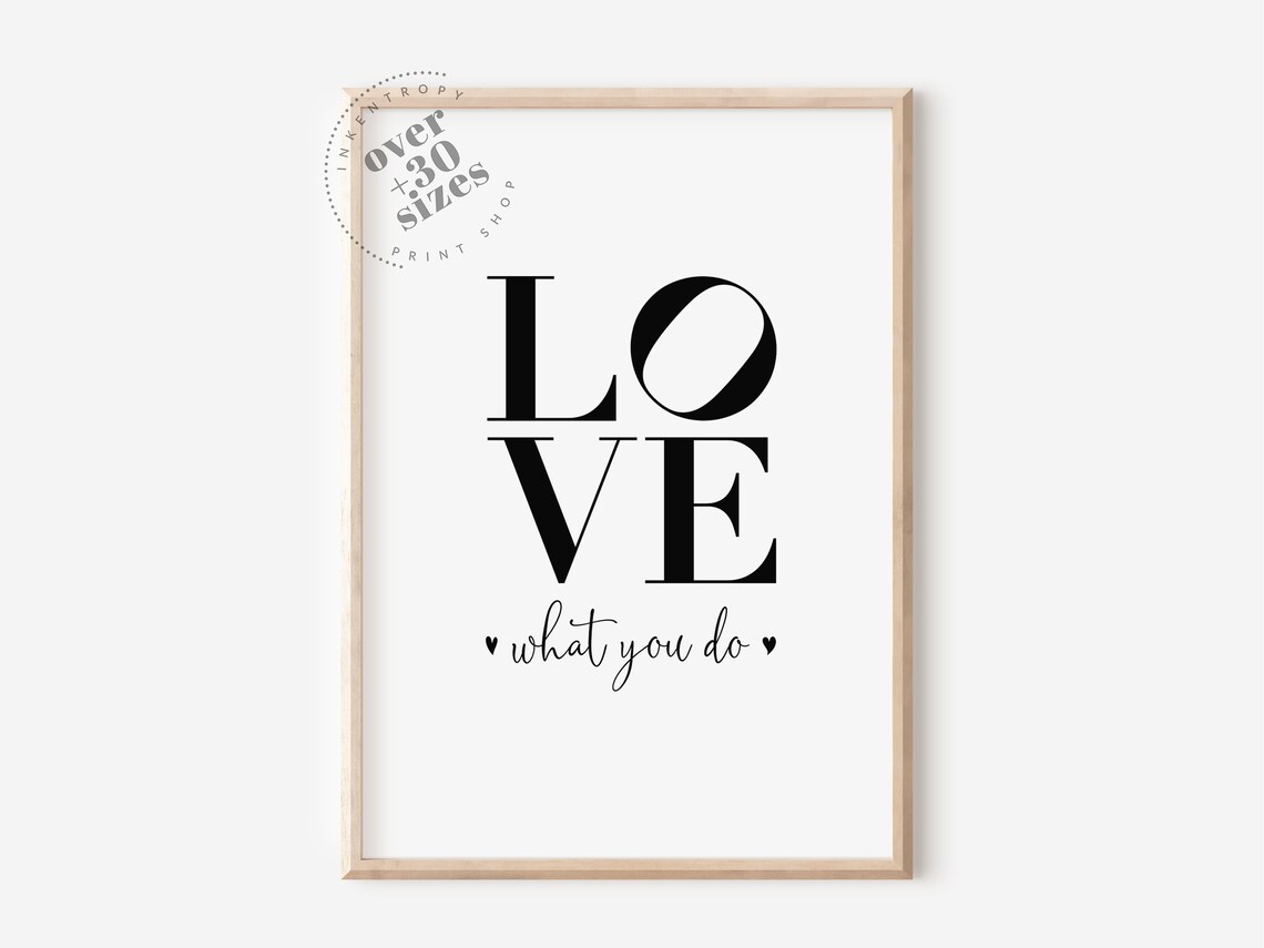 Love What You Do Bold Black Typography Motivational Office Wall Print
