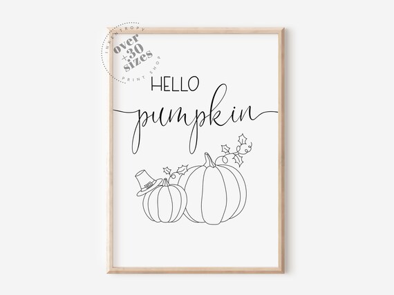 Hello Pumpkin Script with Line Art Pumpkins Rustic Fall Sign Print