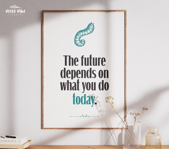 The Future Depends on What You Do Today Quote Poster Teal Modern Office Decor