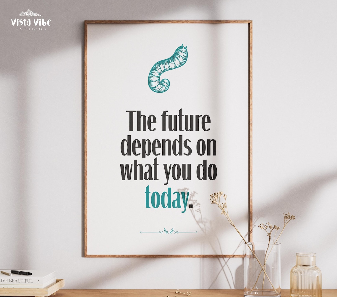 The Future Depends on What You Do Today Quote Poster Teal Modern Office Decor