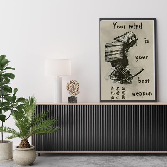 Your Mind Is Your Best Weapon Samurai Bushido Kanji Quote Poster