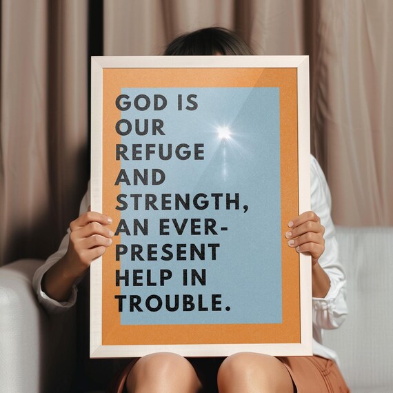 God Is Our Refuge and Strength Psalm 46:1 Bible Verse Poster