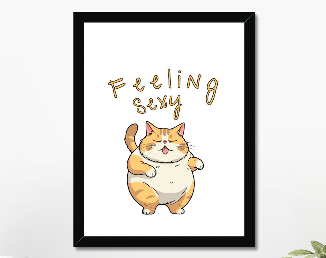 Sexy Cat Illustration Print Silly Cat Art Posters Meme Prints Funny Cat Lover Art Animal Art Print Nursery Room Art Girls Room Decor