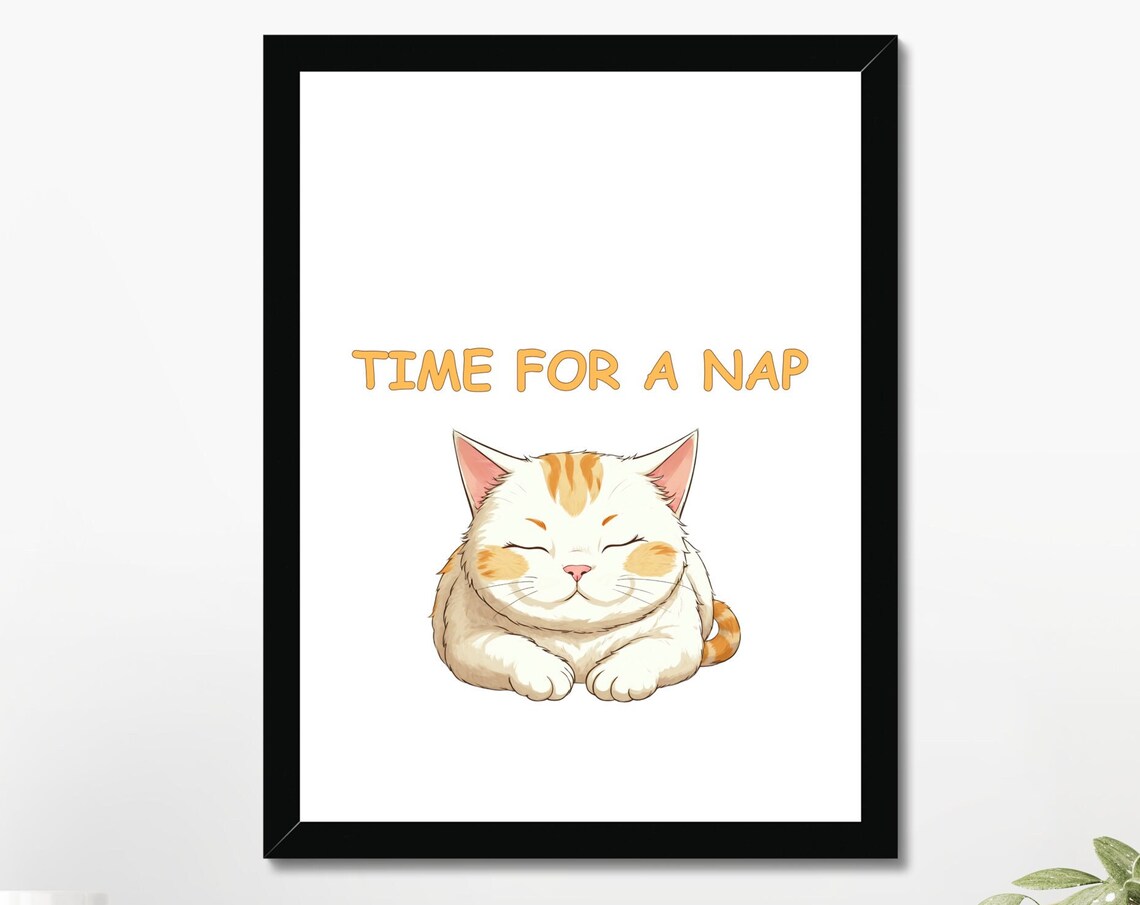 Time For A Nap Sleepy Cat Cute Quote Bedroom Funny Cat Lover Art Poster