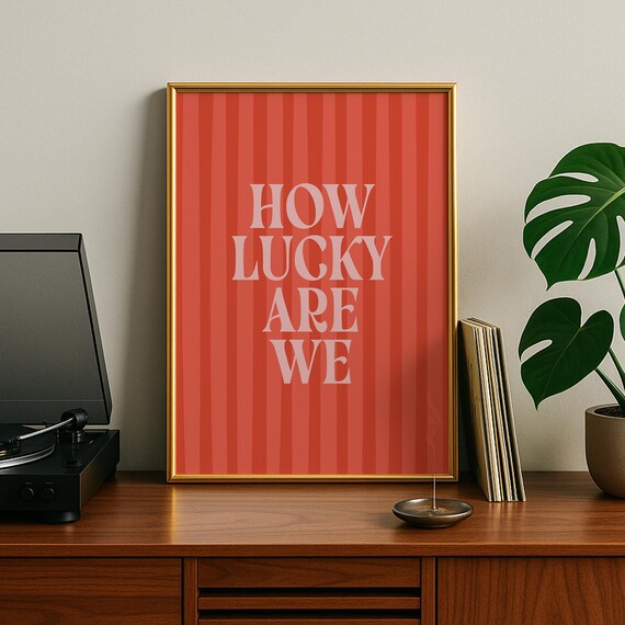 How Lucky Are We Red Striped Retro Typography Quote Art Poster