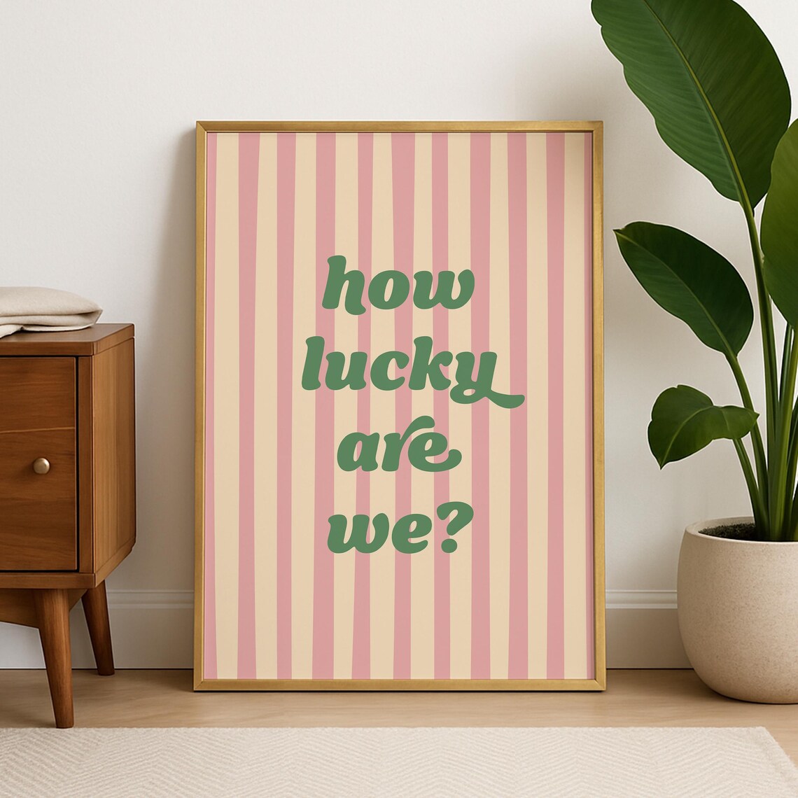 How Lucky Are We Green Script Pink Cream Striped Positive Quote Poster