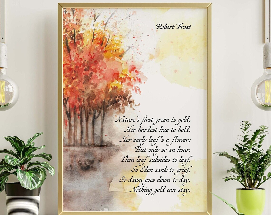 Nothing Gold Can Stay Robert Frost Quote Art Print