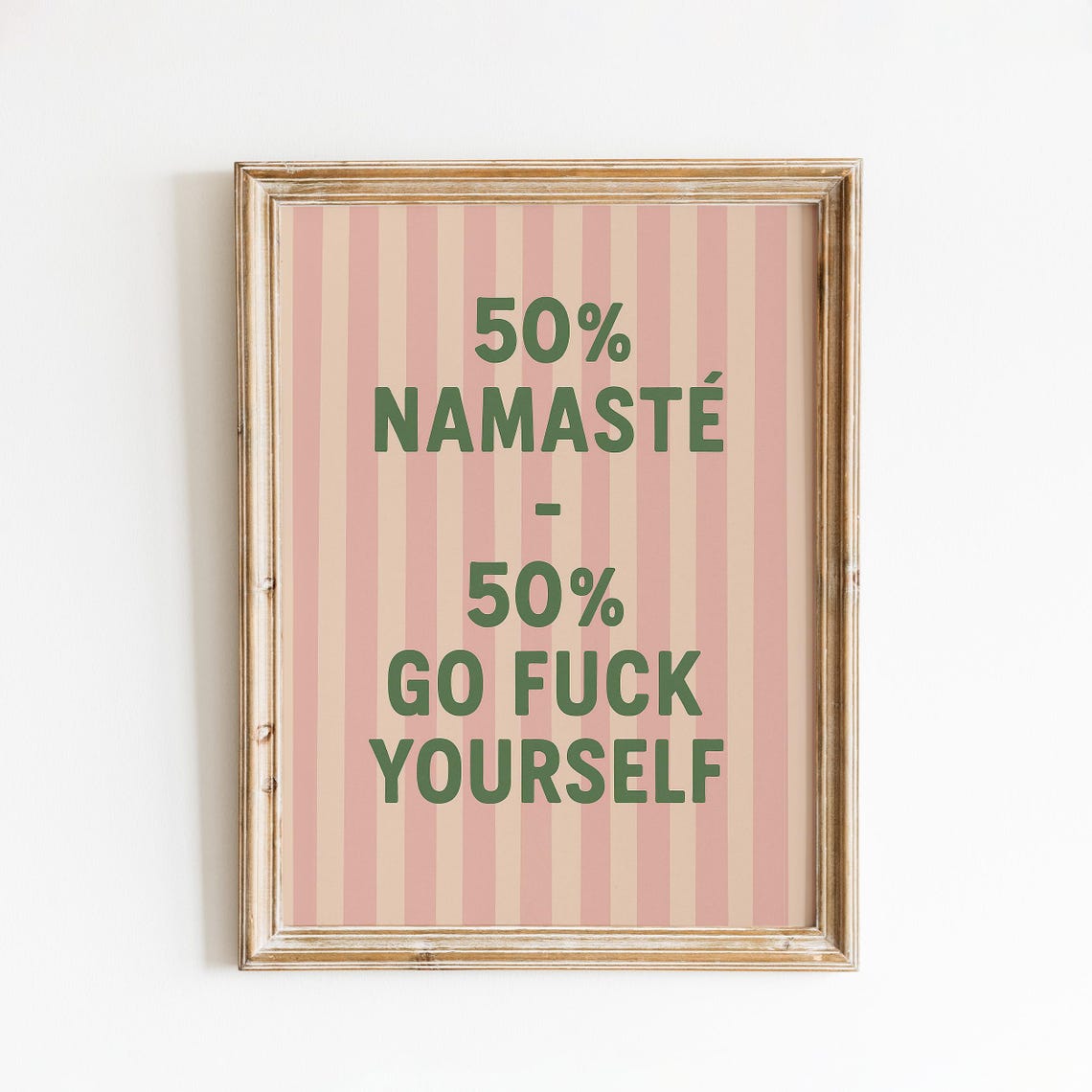 50% Namaste 50% Go Fuck Yourself Funny Quote Poster with Pink Stripes