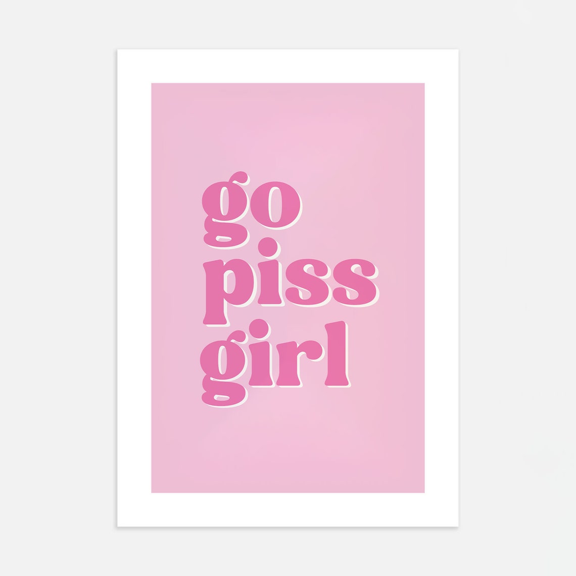 Go Piss Girl Funny Pink Retro Bathroom Typography Quote Decor Poster - Image 4