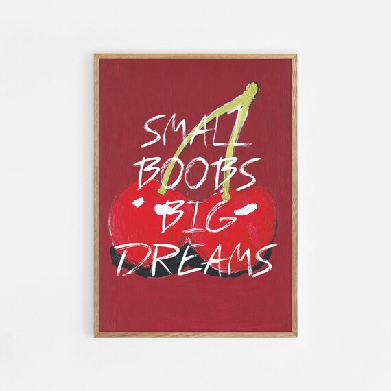 Small Boobs Big Dreams Cherry Poster Funny Feminist Quote Wall Decor