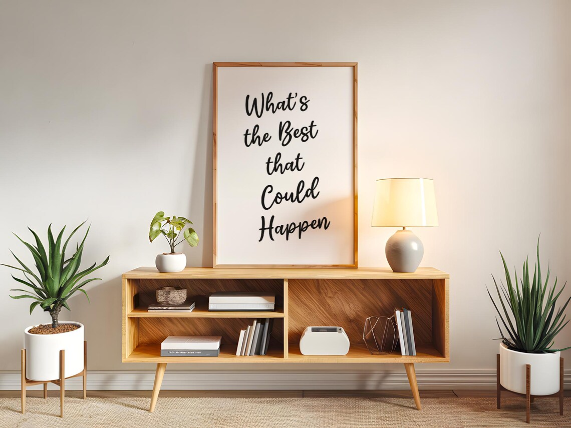 Whats The Best That Could Happen Art Print - Image 2