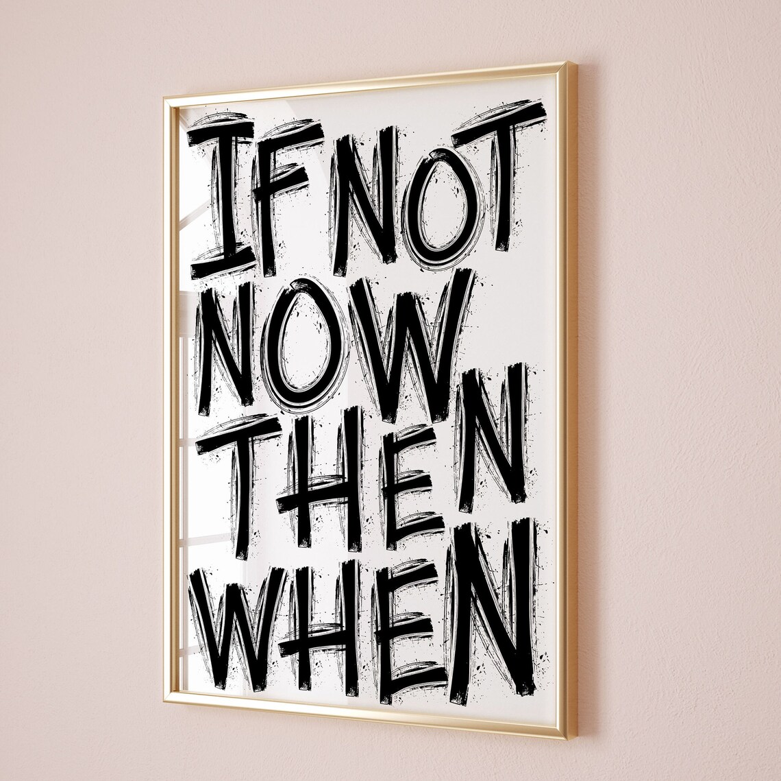 If Not Now Then When Black Brush Lettering Motivational Poster