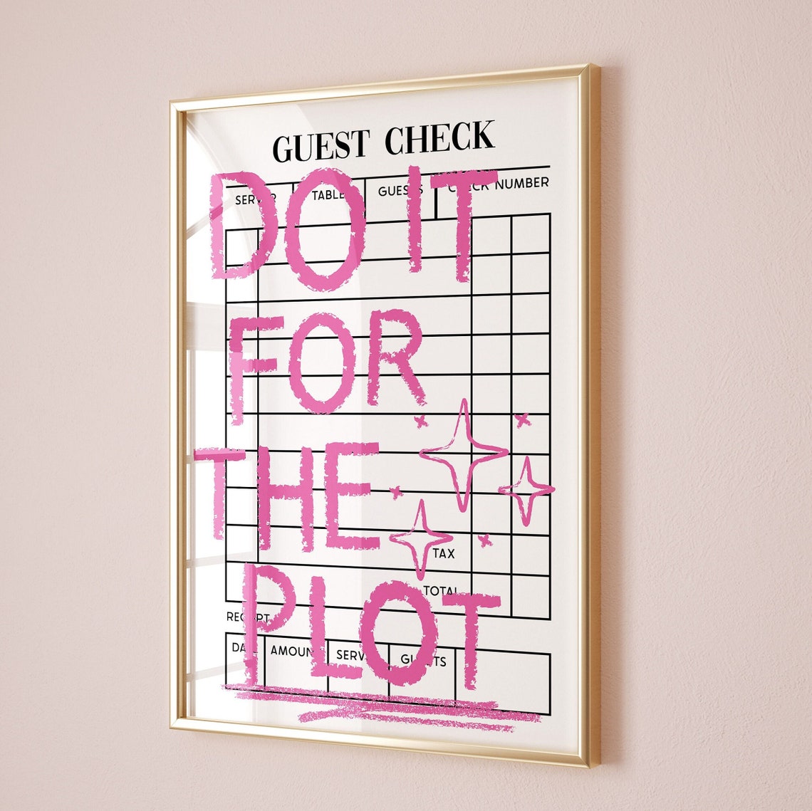 Do It For The Plot Pink Guest Check Quote Motivational Poster
