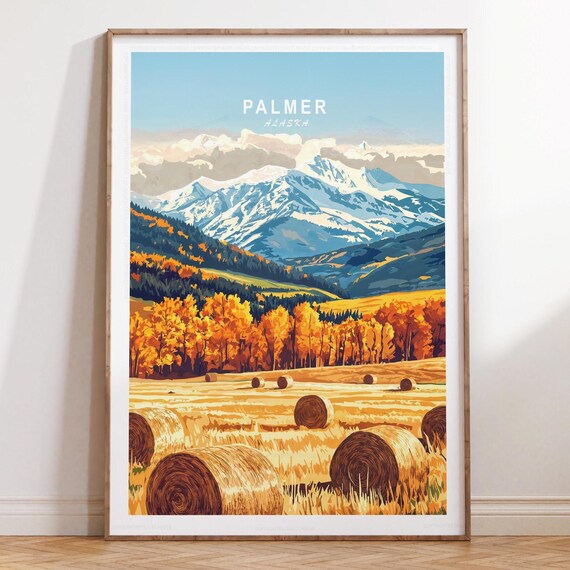 Palmer Alaska Snow Peak Hay Field Autumn Harvest Travel Poster