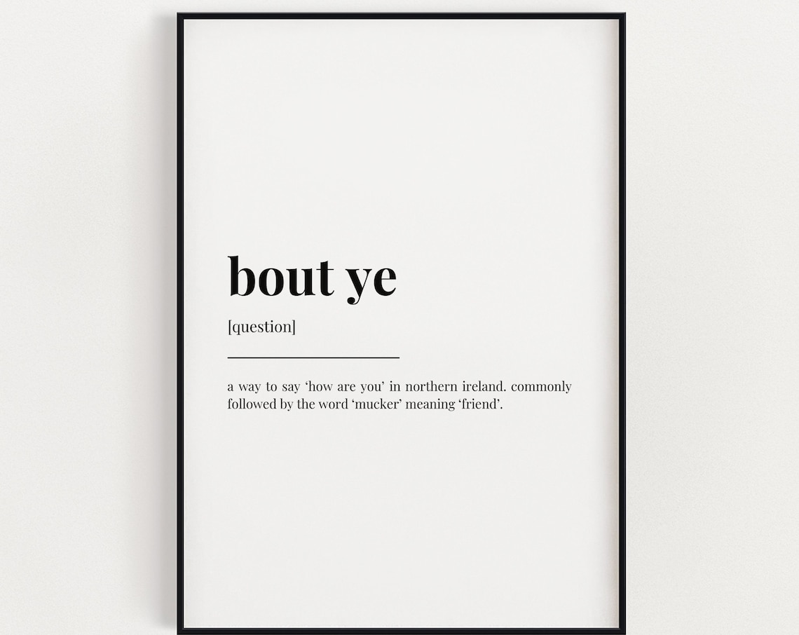 Bout Ye Definition Quote Typography Art Print