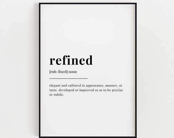 Refined Definition Print Wall Art Print Quote Wall Art Definition Print Home Decoration Wall Decor Trendy Wall Art Modern Wall Art