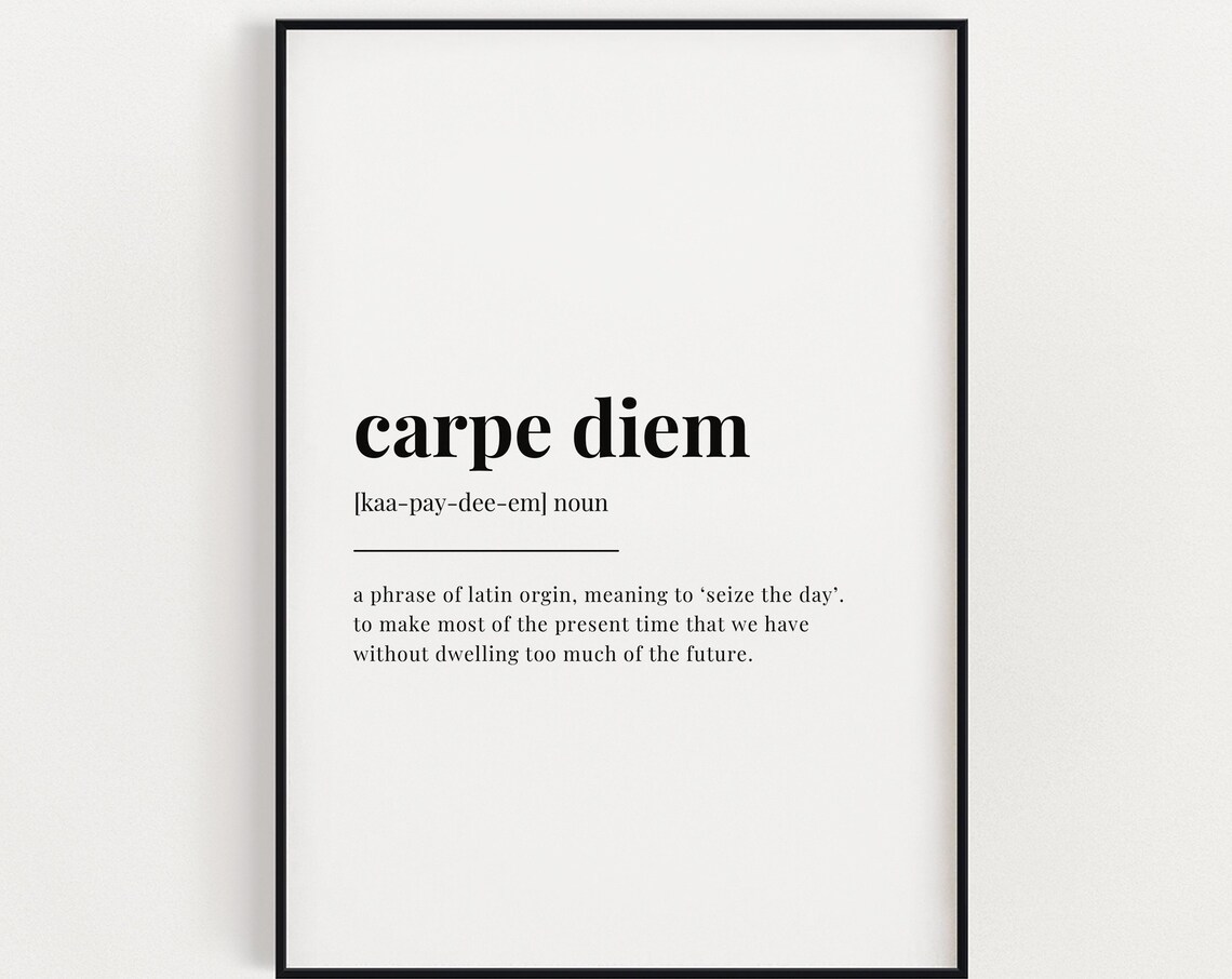 Carpe Diem Definition Quote Art Print