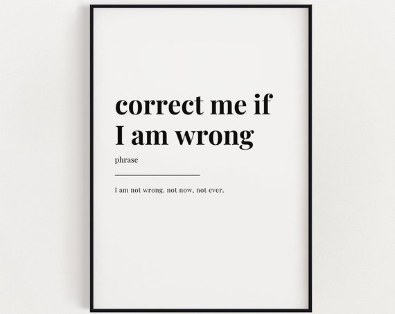 Correct Me If I Am Wrong Definition Meaning