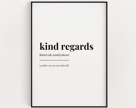 Kind Regards Quote, Funny Office Wall Art Print