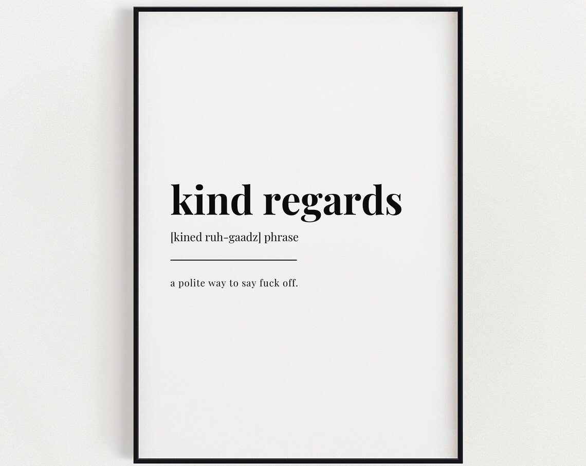 Kind Regards Quote, Funny Office Wall Art Print