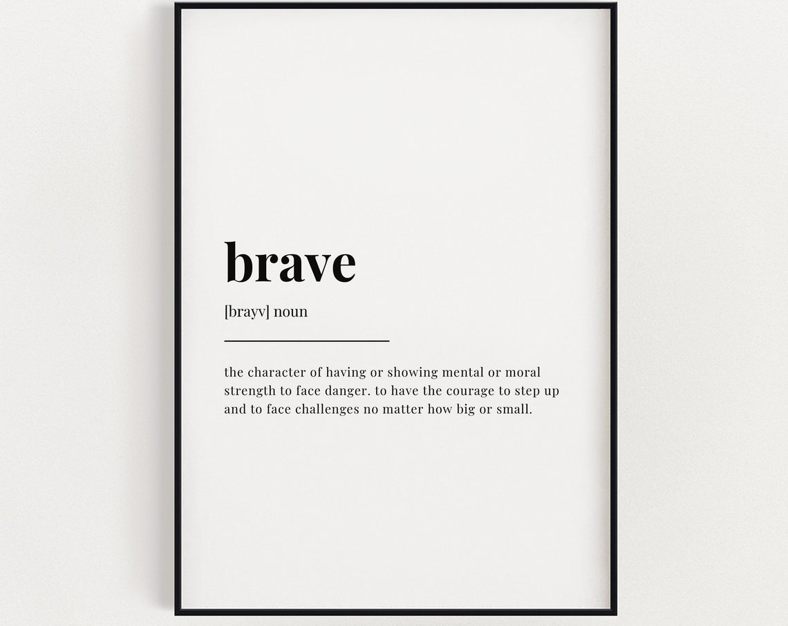 Brave Definition Meaning Wall Art Wall Decor Instant Print Brave Quote Motivational Print