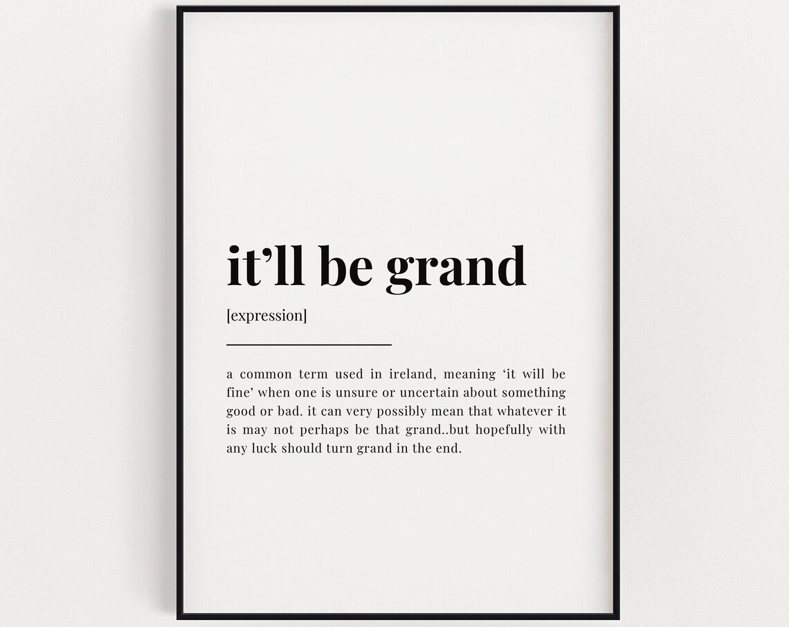 It'll Be Grand Definition Quote Wall Art Print