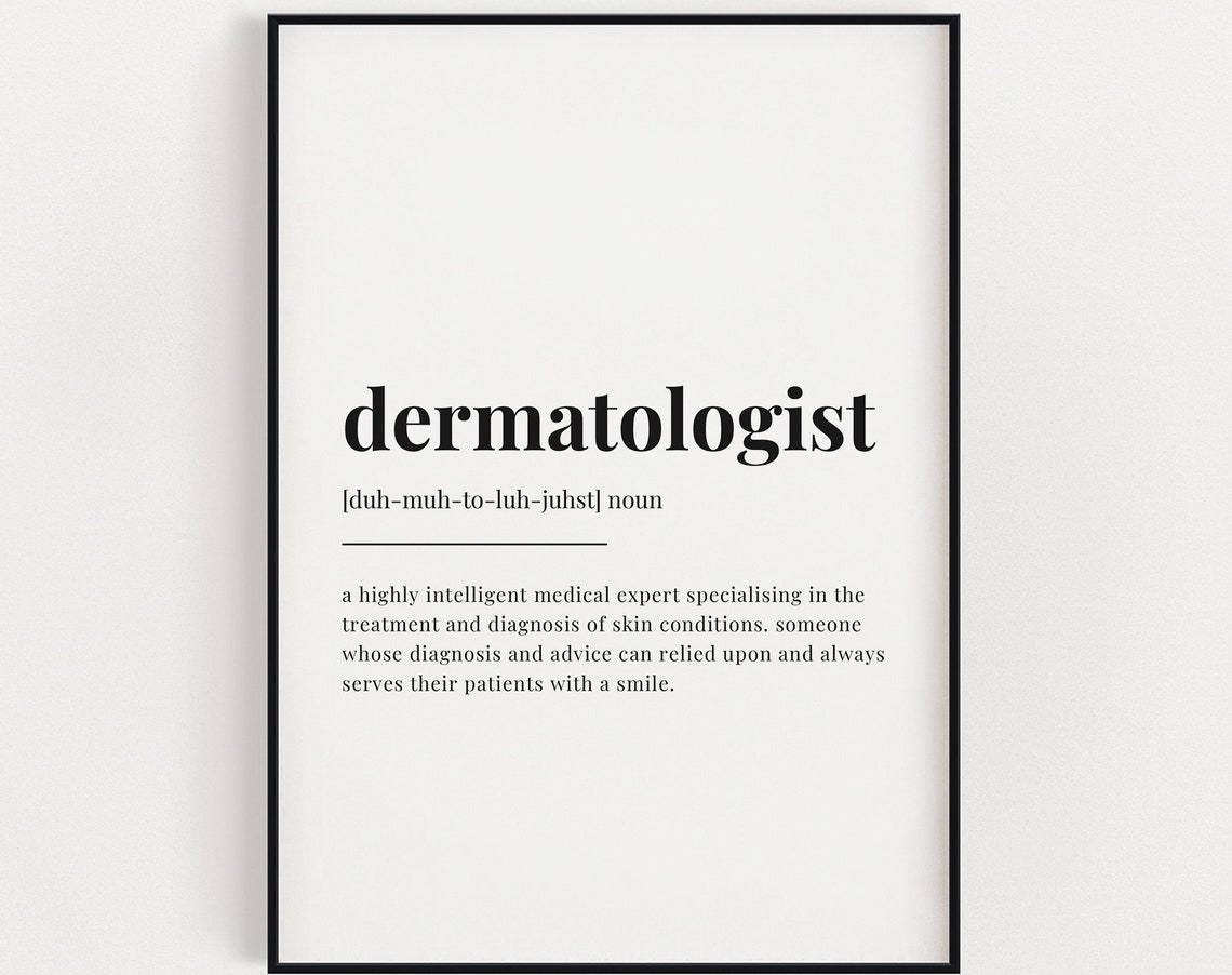 Dermatologist Definition Typography Quote Poster for Medical Office