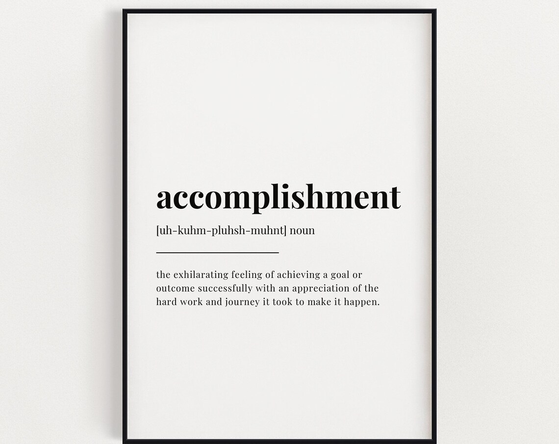 Accomplishment Definition Quote Typography Poster Print