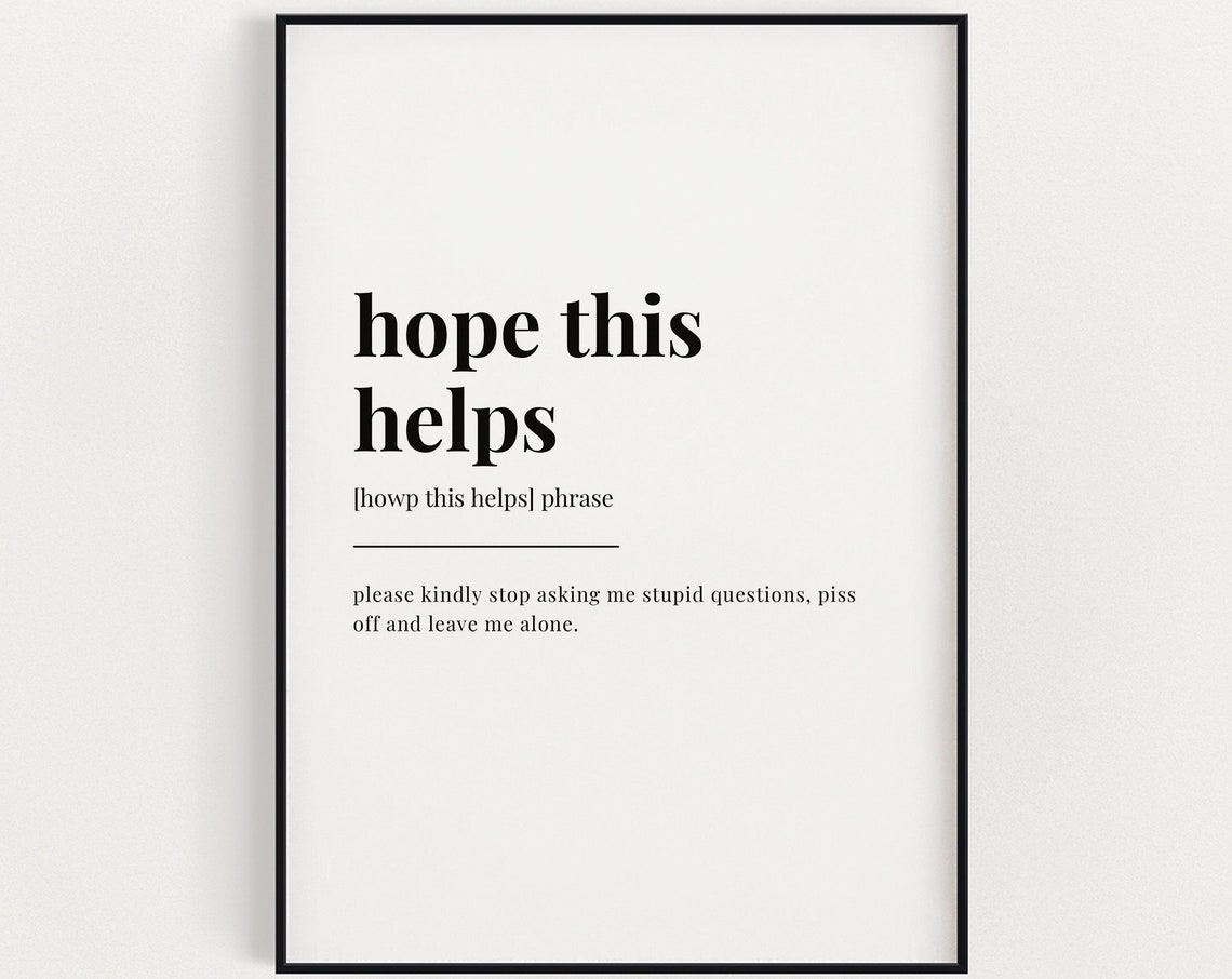 Hope This Helps Funny Office Sarcasm Dictionary Definition Poster