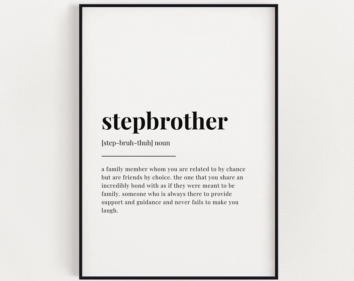Stepbrother Definition Meaning Quote Print
