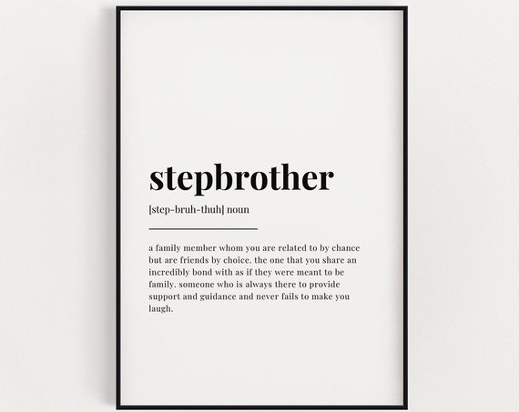 Stepbrother Definition Meaning Quote Print