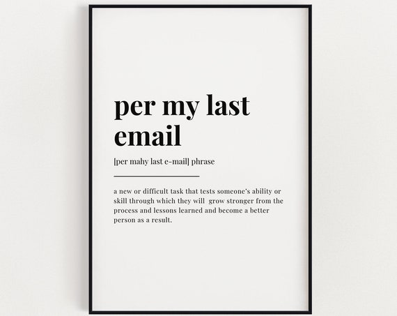 Funny Wall Art Print Per My Last Email Quote Office Decor Home